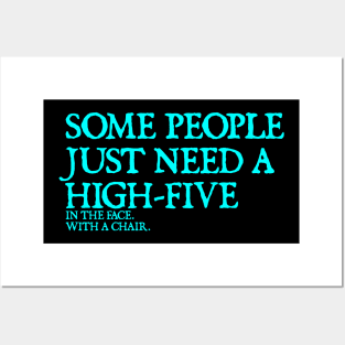 Some People Need A High Five Sarcastic Posters and Art
